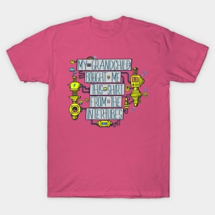 Grandma's and Internets T-Shirt